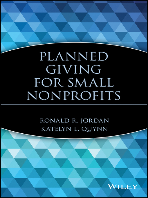 Title details for Planned Giving for Small Nonprofits by Ronald R. Jordan - Available